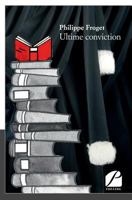 Ultime conviction (French Edition) 2754731563 Book Cover