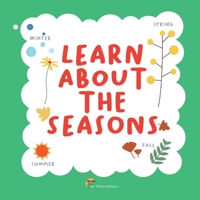 Learn about the Seasons: Help your kids to learn the seasons of the year with these fun book! 1699072922 Book Cover