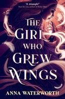 Girl Who Grew Wings 1912626543 Book Cover