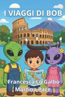 I VIAGGI DI BOB (Italian Edition) B0GGN618CY Book Cover