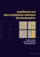 Equilibrium and Non-Equilibrium Statistical Thermodynamics 052152895X Book Cover