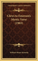 Clews to Emerson's Mystic Verse 0548582874 Book Cover