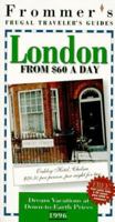 Frommer's 96 Frugal Traveler's Guides: London from $60 a Day (Serial) 0028604768 Book Cover