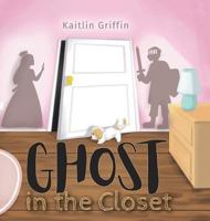 Ghost in the Closet 1525530143 Book Cover