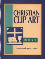 Christian Clip Art: Book 1 1580510019 Book Cover