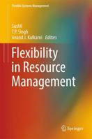 Flexibility in Resource Management 9811048878 Book Cover