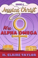 Nu Alpha Omega (Jessica Christ) (Volume 4) 0999605038 Book Cover