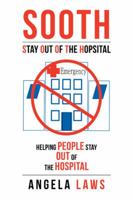 Sooth Stay Out of the Hopsital: Stay Out of the Hopsital 1504982800 Book Cover