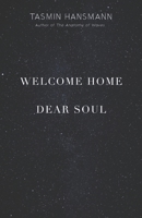Welcome Home Dear Soul B09FC5ZSHK Book Cover