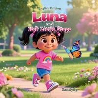 LUNA AND HER LITTLE STEPS (English Edition): Perfect Gift for Kids B0GDFX28L9 Book Cover