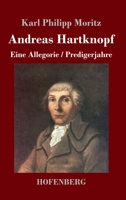 Andreas Hartknopf: Klassiker der Aufklärung - Gesellschaftskritischer Roman des 18. Jahrhunderts (Andreas Hartknopf: Eine Allegorie + Andreas Hartknopfs Predigerjahre) 3743736969 Book Cover