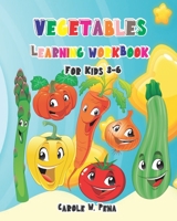 Vegetables Learning Workbook For Kids 3-6: Preschool workbook with cute vegetables B08JB7MB9G Book Cover