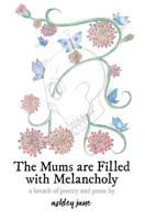 The Mums are Filled with Melancholy 1732532710 Book Cover