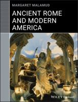 Ancient Rome and Modern America (Classical Receptions) 140513934X Book Cover
