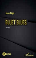 BLUET BLUES (Noir) (French Edition) 2343242275 Book Cover