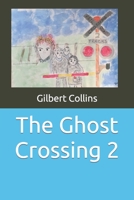 The Ghost Crossing 2 B0BQ99WHYJ Book Cover