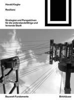 Resilienz: Strategien & Perspektiven für die widerstandsfähige und lernende Stadt (Bauwelt Fundamente, 151) 3035624224 Book Cover