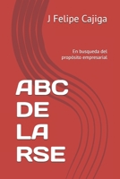 ABC de la Rse: En busqueda del prop�sito empresarial 1093798343 Book Cover