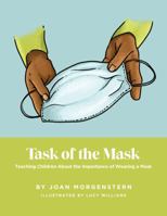 Task of the Mask: Teaching Children about the Importance of Wearing a Mask 1736698206 Book Cover