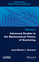 Advanced Studies in the Mathematical Theory of Scattering, Volume 3 (ISTE Invoiced) 1786308576 Book Cover