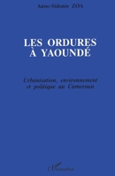 Les ordures à Yaoundé: Urbanisation, environnement et politique au Cameroun 2738435386 Book Cover