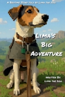 Lima's Big Adventure: A Kid's Adventure Picture Book written by Lima the Dog. The perfect bedtime story for ages 4-8 B0FP2XL7NF Book Cover