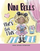 Nini Bells: She's Got This null Book Cover