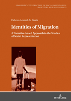 Identities of Migration : A Narrative-Based Approach to the Studies of Social Representation 3631805063 Book Cover