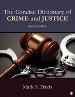 Concise Dictionary of Crime and Justice 1483380939 Book Cover