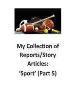 My Collection of Reports/Story Articles: 'Sport' (Part 3) 1539604691 Book Cover