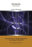 Introduction to Electromagnetism According to Maxwell : (Electromagnetic mechanics) 9975323839 Book Cover