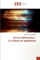 Art et sublimation : la culture en apothéose 6139572010 Book Cover