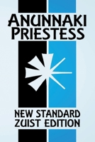 Anunnaki Priestess: Inside A Babylonian Temple (New Standard Zuist Edition - Pocket Version) 1961509679 Book Cover