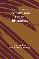 Sermons on the Card, and Other Discourses 935792535X Book Cover