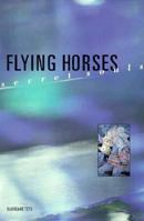 Flying Horses, Secret Souls 1576010201 Book Cover