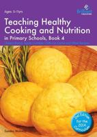 Teaching Healthy Cooking and Nutrition in Primary Schools, Book 4: Cheesy Bread, Apple Crumble, Chilli con Carne and Other Recipes (Healthy Cooking 1783171111 Book Cover