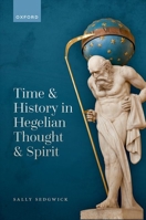 Time and History in Hegelian Thought and Spirit 0192889753 Book Cover