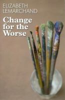 Change for the Worse 0802730280 Book Cover