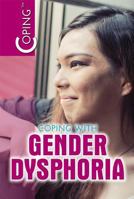 Coping with Gender Dysphoria 1508173915 Book Cover