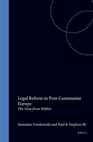 Legal Reform in Post-Communist Europe:The View from Within 0792332180 Book Cover