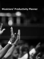 Musicians' Productivity Planner: For all Artists to manage their productivity and stay on budget 179474293X Book Cover