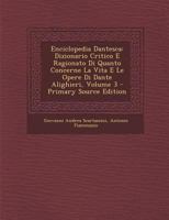 Enciclopedia Dantesca: Dizionario Critico E Ragionato Di Quanto Concerne La Vita E Le Opere Di Dante Alighieri; Volume 3 1017377200 Book Cover