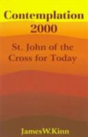 Contemplation 2000: St. John of the Cross for Today 1879007215 Book Cover