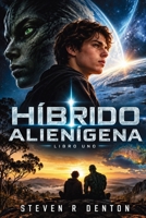 Híbrido Alienígena (Spanish Edition) 1763914429 Book Cover