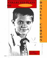Collected Plays of Daniel Curzon (1977-1982) 0930650077 Book Cover