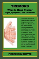 HAND TREMORS - What Is Hand Tremor, Signs, Symptoms, and Treatment B09TDS26HX Book Cover