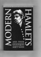 Modern Hamlets & Their Soliloquies (Studies in Theatre History and Culture) 0877453802 Book Cover