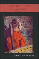 On the Way to My Father's Funeral: New and Selected Stories 0972336338 Book Cover