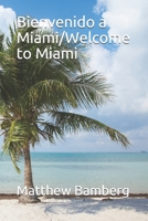 Bienvenido a Miami/Welcome to Miami B09B21C4FS Book Cover