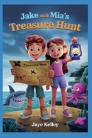 Jake and Mia's Treasure Hunt B0DTF8HQVQ Book Cover